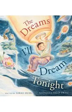The Dreams I'll Dream Tonight - Sarah Ruhl