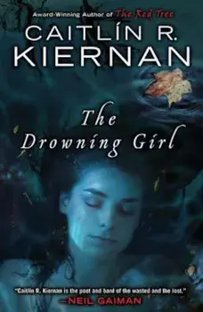 The Drowning Girl, Paperback/Caitlin R. Kiernan