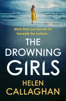 The Drowning Girls, Paperback/Helen Callaghan