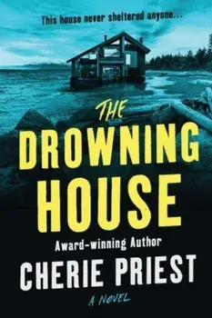 The Drowning House, Paperback/Cherie Priest