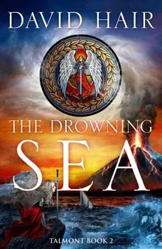 The Drowning Sea. The Talmont Trilogy Book 2, Hardback/David Hair