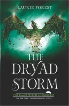 The Dryad Storm. Original, Hardback/Laurie Forest