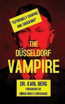The Dsseldorf Vampire, Paperback/Karl Berg