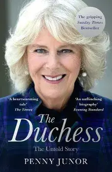 The Duchess. The Untold Story - the Explosive Biography, as Seen in the Daily Mail, Paperback/Penny Junor