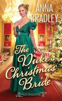 The Duke's Christmas Bride, Paperback/Anna Bradley