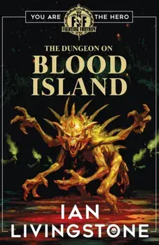 The Dungeon on Blood Island, Paperback/Ian Livingstone