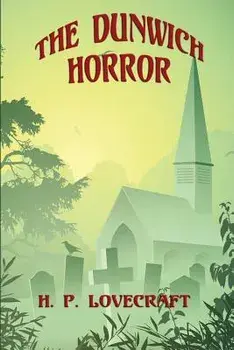 The Dunwich Horror, Paperback/H. P. Lovecraft