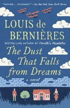 The Dust That Falls from Dreams, Paperback/Louis De Bernieres