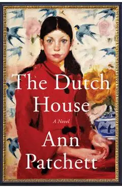 The Dutch House - Ann Patchett