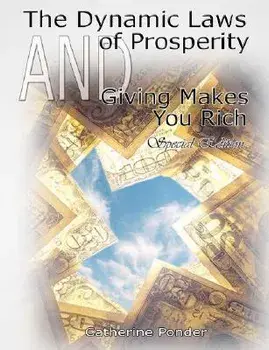 The Dynamic Laws of Prosperity and Giving Makes You Rich - Special Edition, Paperback/Catherine Ponder