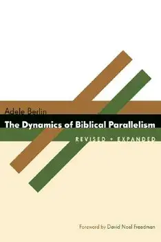 The Dynamics of Biblical Parallelism, Paperback/Adele Berlin