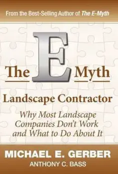 The E-Myth Landscape Contractor, Hardcover/Michael E. Gerber