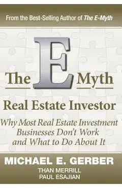 The E-Myth Real Estate Investor - Michael E. Gerber