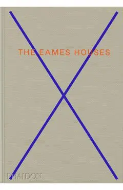 The Eames Houses: Charles and Ray Eames Residential Architecture - Eckart Maise