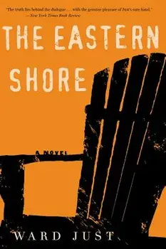 The Eastern Shore, Paperback/Ward Just
