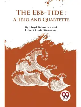 The Ebb-Tide A Trio And Quartette, Paperback/***
