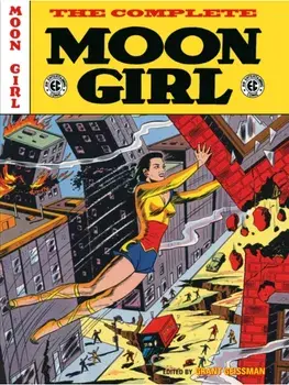 The EC Archives: The Complete Moon Girl, Hardback/Johnny Craig