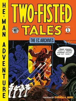 The Ec Archives: Two-fisted Tales Volume 1, Paperback/John Severin
