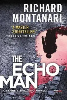 The Echo Man: A Novel of Suspense, Paperback/Richard Montanari