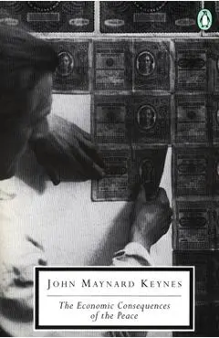 The Economic Consequences of the Peace - John Maynard Keynes