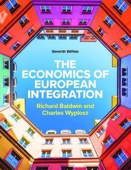 The Economics of European Integration 7e. 7 ed, Paperback/Charles Wyplosz