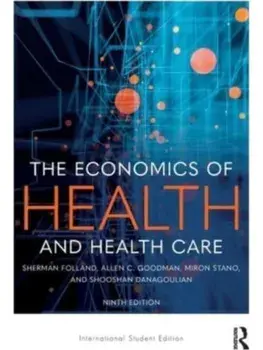 The Economics of Health and Health Care. 9 ed, Paperback/Shooshan Danagoulian