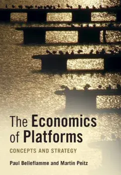 The Economics of Platforms. Concepts and Strategy, Paperback/***
