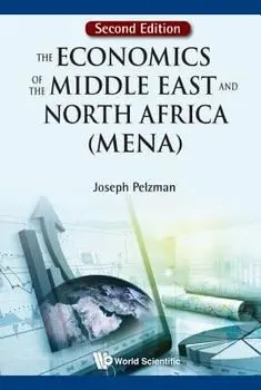 The Economics of the Middle East and North Africa (MENA), Hardcover/Joseph Pelzman