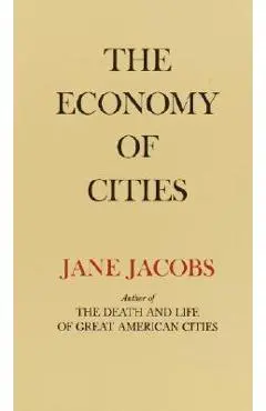 The Economy of Cities - Jane Jacobs