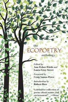 The Ecopoetry Anthology, Paperback/Ann Fisher-Wirth