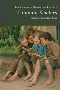 The Edinburgh History of Reading. Common Readers, Paperback/***