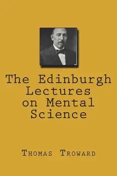 The Edinburgh Lectures on Mental Science, Paperback/Thomas Troward