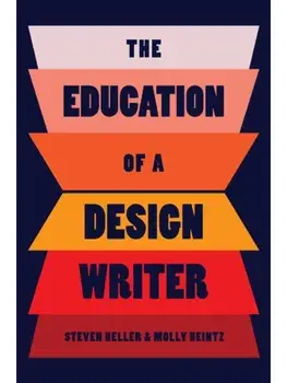 The Education of a Design Writer, Paperback/Molly Heintz