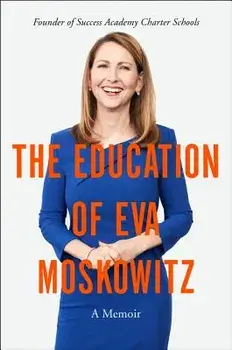 The Education of Eva Moskowitz: A Memoir, Paperback/Eva Moskowitz