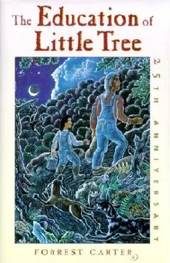 The Education of Little Tree - Forrest Carter