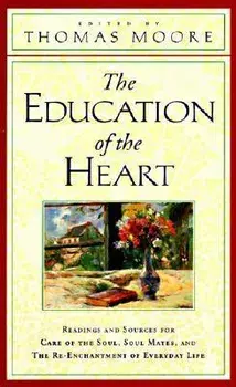 The Education of the Heart, Paperback/Thomas Moore