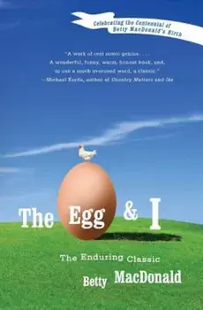 The Egg and I, Paperback/Betty MacDonald