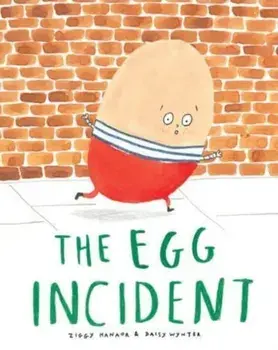 The Egg Incident, Hardback/Ziggy Hanaor