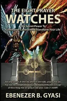 The Eight Prayer Watches, Paperback/Ebenezer Gyasi