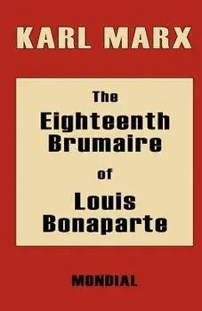 The Eighteenth Brumaire of Louis Bonaparte, Paperback/Karl Marx