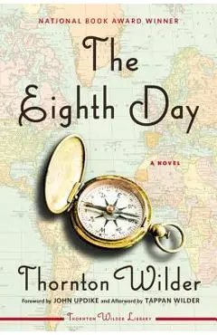 The Eighth Day - Thornton Wilder