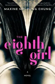 The Eighth Girl, Paperback/Maxine Mei-Fung Chung