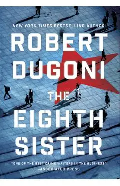 The Eighth Sister: A Thriller - Robert Dugoni