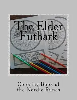 The Elder Futhark: Coloring Book of the Nordic Runes, Paperback/E. Watson