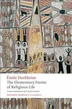 The Elementary Forms of Religious Life, Paperback/Emile Durkheim