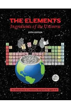 The Elements; Ingredients of the Universe - Ellen Johnston Mchenry