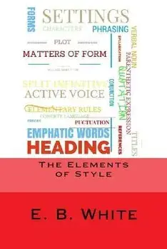 The Elements of Style, Paperback/E. B. White