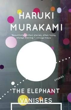 The Elephant Vanishes - Haruki Murakami