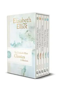 The Elisabeth Elliot Classics Collection: Five Essential Volumes - Elisabeth Elliot
