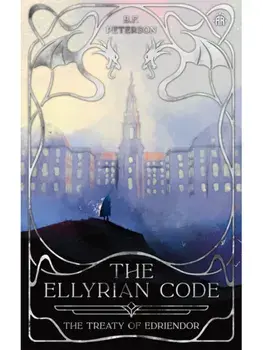 The Ellyrian Code. The Treaty of Edriendor, New ed, Paperback/B. F. Peterson